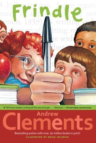 A cream-white paperback jacket with four kids' faces peering over a stack of books at a raised fist holding a ballpoint pen, the title FRINDLE in bold green lettering above them and Andrew Clements' name in orange across the bottom band.